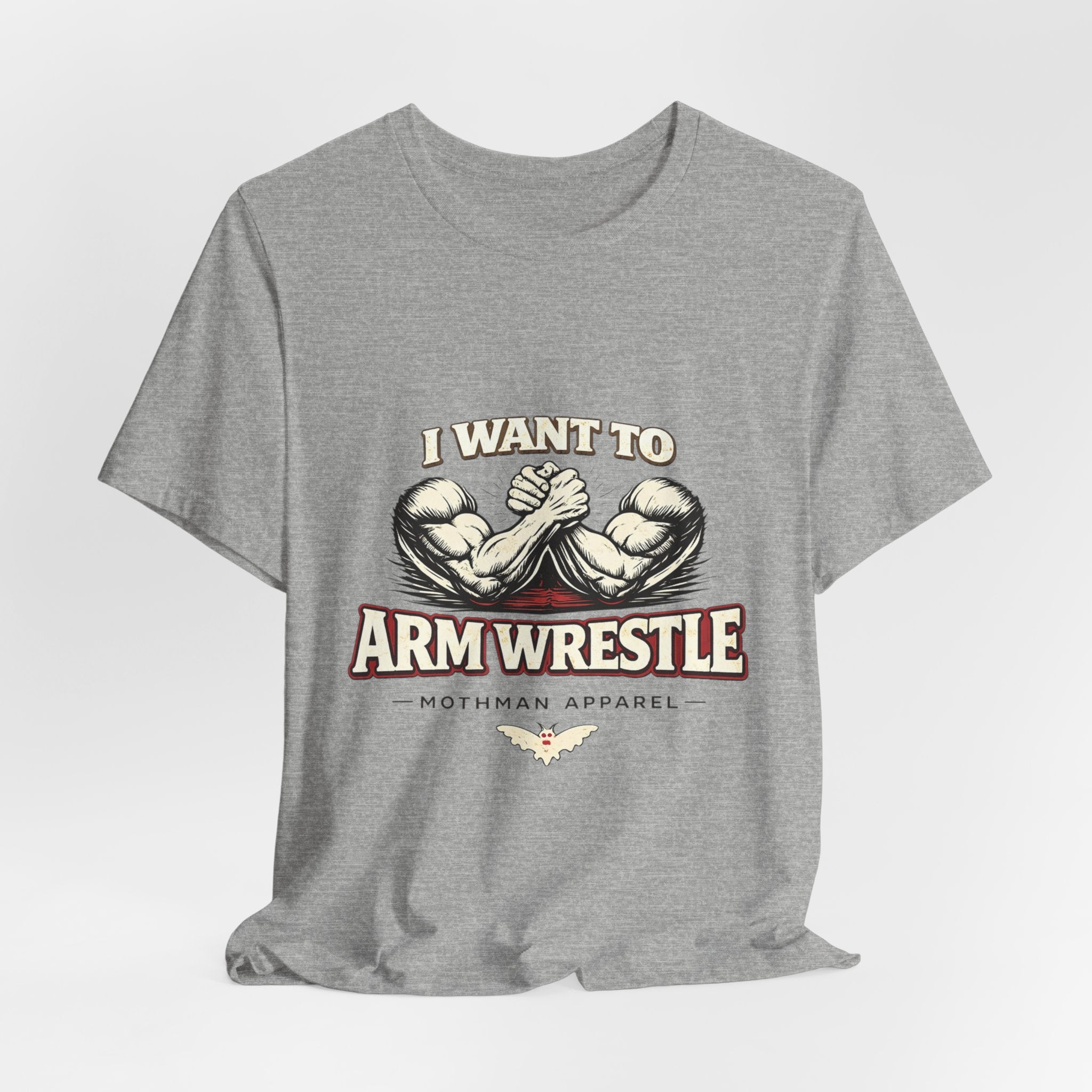 I Want to Armwrestle Tee — Arm Wrestling Muscle Graphic Shirt