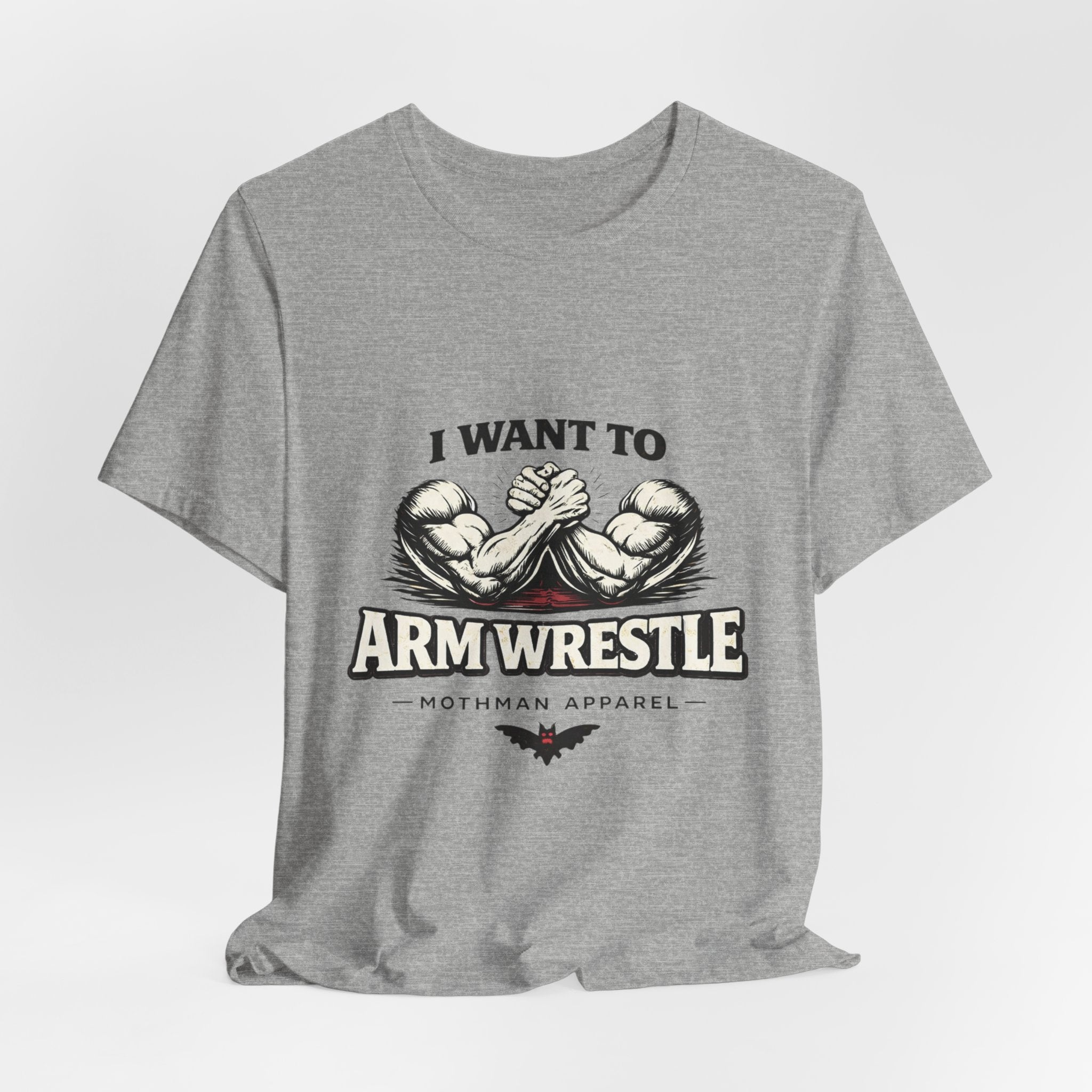 I Want To Armwrestle Tee — Arm Wrestling Muscle Graphic Shirt