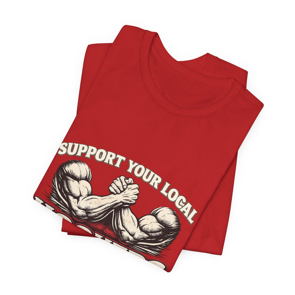 Support Your Local Hookers T‑Shirt — Funny Fishermen Arm Wrestling Graphic Tee