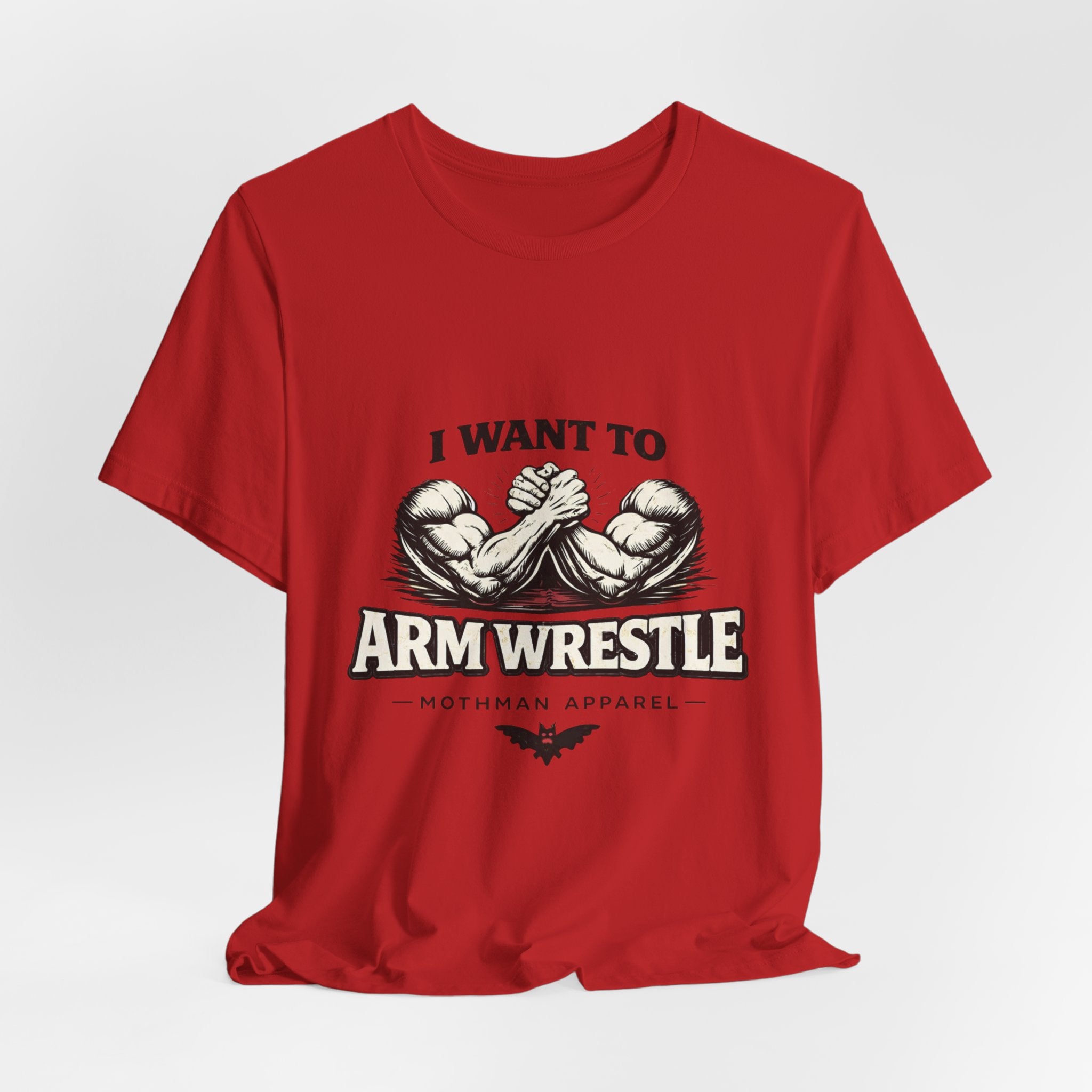 I Want To Armwrestle Tee — Arm Wrestling Muscle Graphic Shirt